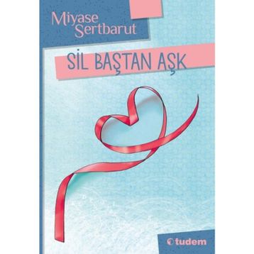 SIL BAŞTAN AŞK - MIYASE SERTBARUT