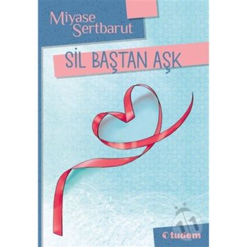 SIL BAŞTAN AŞK - MIYASE SERTBARUT