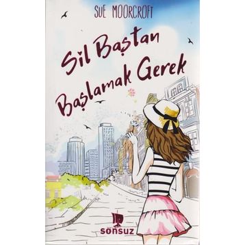 Sil Baştan Başlamak Gerek - Sue Moorcroft