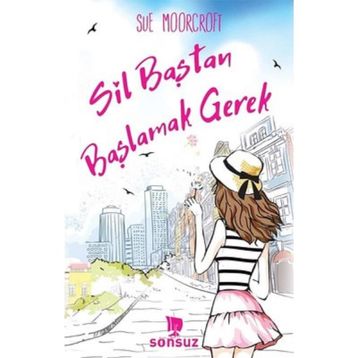 Sil Baştan Başlamak Gerek - Sue Moorcroft
