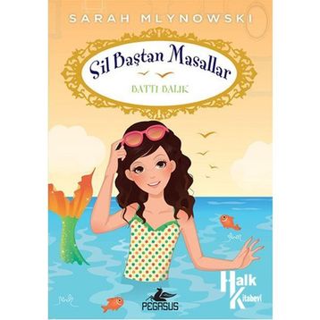 Sil Baştan Masallar 3 Battı Balık - Sarah Mlynowski