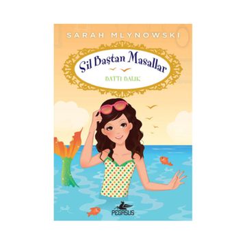 Sil Baştan Masallar 3 Battı Balık - Sarah Mlynowski