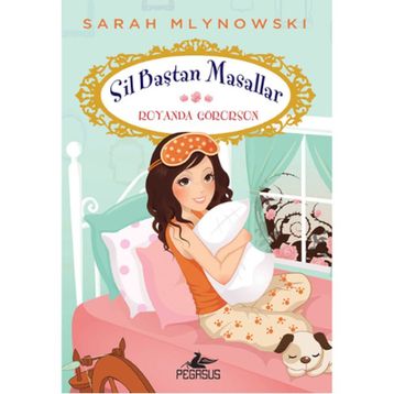 Sil Baştan Masallar 4 Rüyanda Görürsün - Sarah Mlynowski