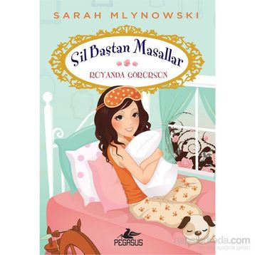 Sil Baştan Masallar 4 Rüyanda Görürsün - Sarah Mlynowski