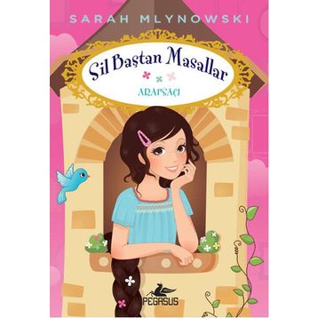 Sil Baştan Masallar 5 Arapsaçı - Sarah Mlynowski