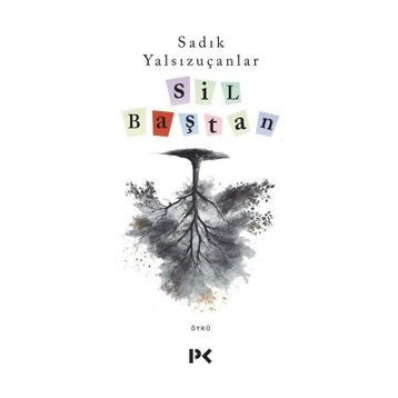 Sil Baştan - Sadık Yalsızuçanlar