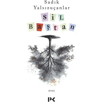 Sil Baştan - Sadık Yalsızuçanlar