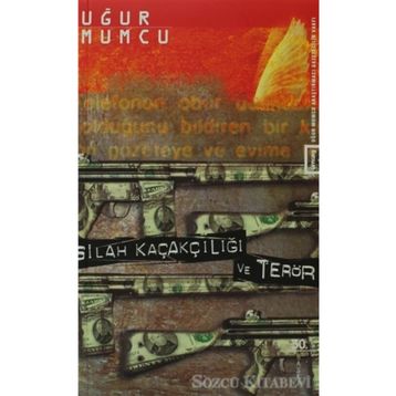 SILAH KAÇAKÇILIĞI VE TERÖR - UĞUR MUMCU
