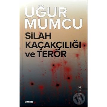 SILAH KAÇAKÇILIĞI VE TERÖR - UĞUR MUMCU