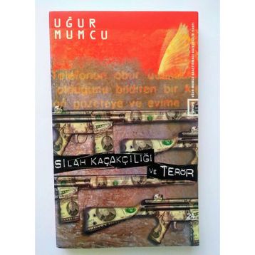 SILAH KAÇAKÇILIĞI VE TERÖR - UĞUR MUMCU