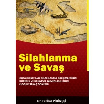 SILAHLANMA VE SAVAŞ - FERHAT PİRİNÇCİ