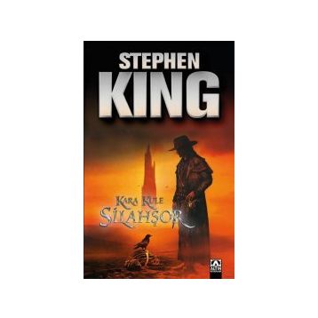 SILAHŞÖR KARA KULE 1 - STEPHEN KING