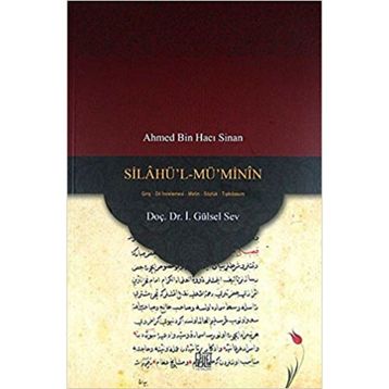 Silahü’l-Mü’Minin - gursel sev Ahmed Bin Hacı Sinan