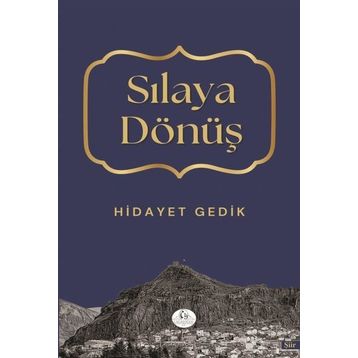 Sılaya Dönüş - Hidayet Gedik