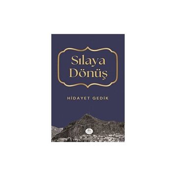 Sılaya Dönüş - Hidayet Gedik