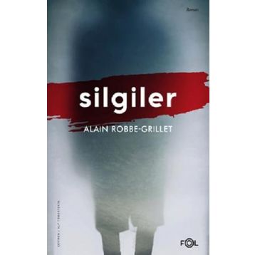 Silgiler - Alain Robbe Grillet - Fol Kitap