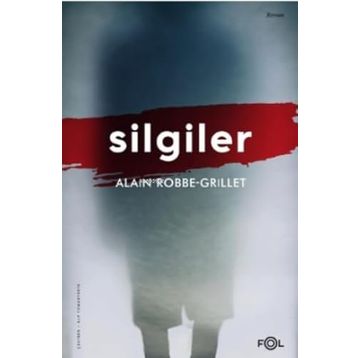 Silgiler - Alain Robbe Grillet - Fol Kitap