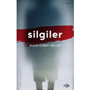 Silgiler - Alain Robbe Grillet - Fol Kitap