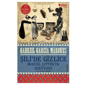 ŞİLİ´DE GIZLICE - GABRIEL GARCIA MARQUEZ