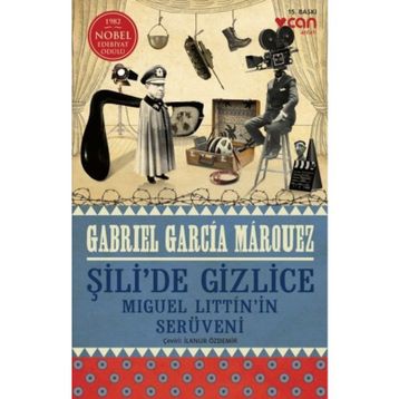 ŞİLİ´DE GIZLICE - GABRIEL GARCIA MARQUEZ