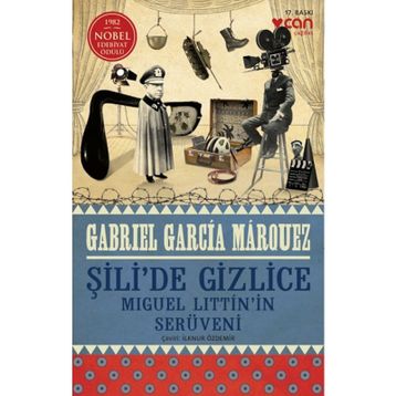 Şili’de Gizlice - Gabriel Garcia Marquez