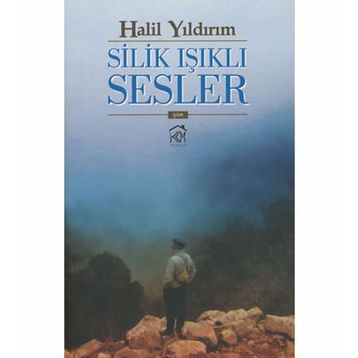SILIK IŞIKLI SESLER - HALIL YILDIRIM