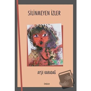 SILINMEYEN İZLER - ARZU ACAR