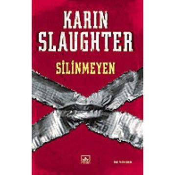SILINMEYEN - KARIN SLAUGHTER