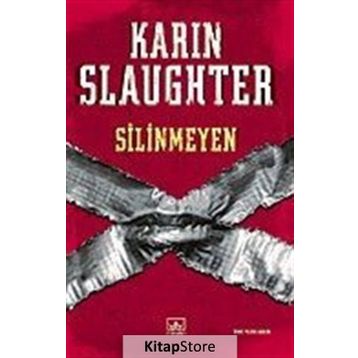 SILINMEYEN - KARIN SLAUGHTER