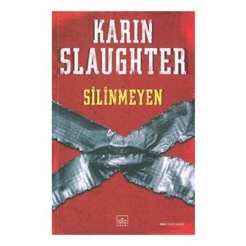 SILINMEYEN - KARIN SLAUGHTER