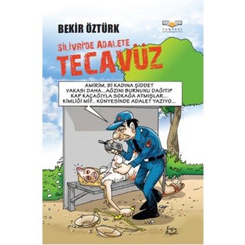 Silivri’de Adalete Tecavüz - Bekir Öztürk