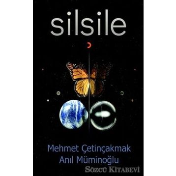 Silsile - Mehmet Çetinçakmak - Anıl Müminoğlu