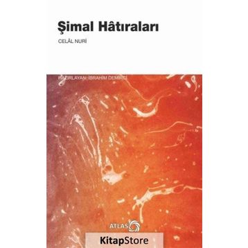Şimal Hatıraları - Celal Nuri