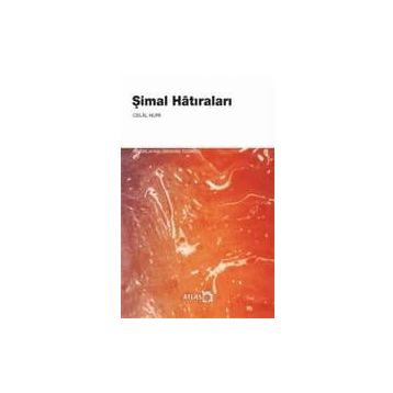 Şimal Hatıraları - Celal Nuri