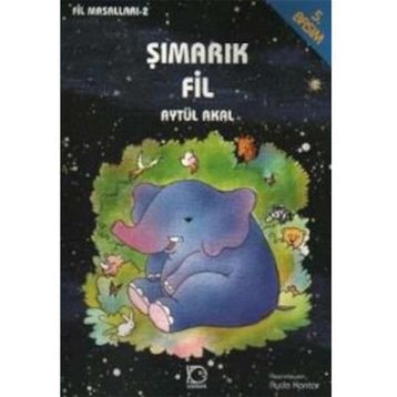ŞIMARIK FIL - AYTÜL AKAL