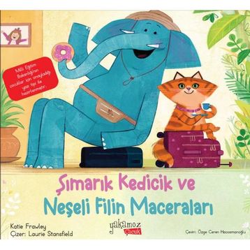 Şımarık Kedicik ve Neşeli Filin Maceraları Katie Frawley