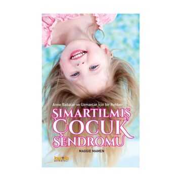 Şımartılmış Çocuk Sendromu - Maggie Mamen