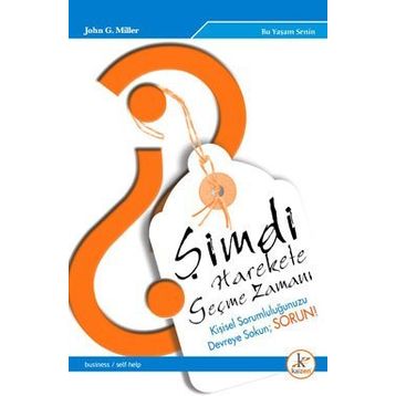 Şimdi Harekete Geçme Zamanı - John G Miller