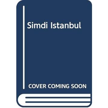 Şimdi İstanbul - M. Mazhar Alphan