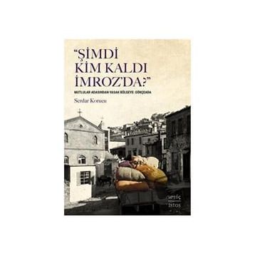 Şimdi Kim Kaldı İmroz'da - Serdar Korucu