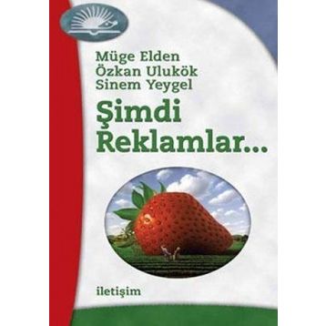 Şimdi Reklamlar... - Müge Elden Sinem Yeygel Özkan Ulukök
