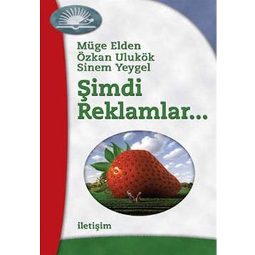 Şimdi Reklamlar... - Müge Elden Sinem Yeygel Özkan Ulukök