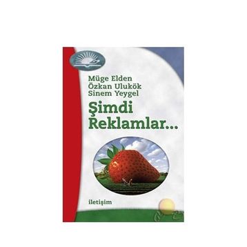 Şimdi Reklamlar... - Müge Elden Sinem Yeygel Özkan Ulukök