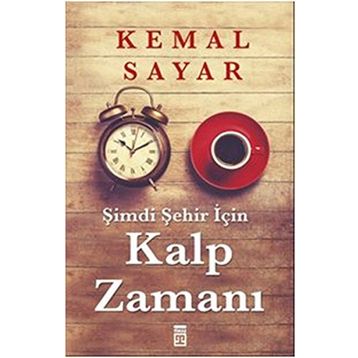 Şimdi Şehir İçin Kalp Zamanı - Kemal Sayar