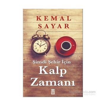 Şimdi Şehir İçin Kalp Zamanı - Kemal Sayar