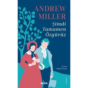 Şimdi Tamamen Özgürüz - Andrew Miller