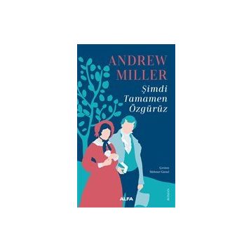 Şimdi Tamamen Özgürüz - Andrew Miller