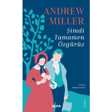 Şimdi Tamamen Özgürüz - Andrew Miller
