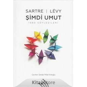 Şimdi Umut - Jean Paul Sartre Benny Levy