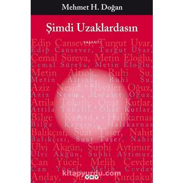 Şimdi Uzaklardasın - Mehmet H. Doğan